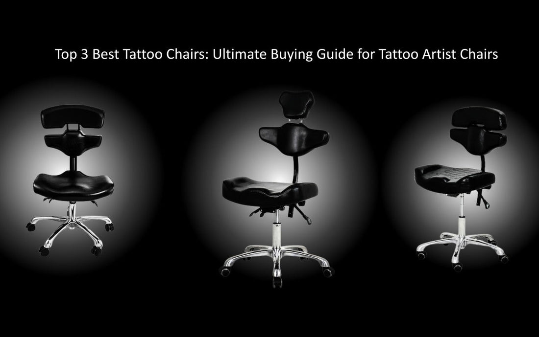Top 3 Best Tattoo Chairs: Ultimate Buying Guide for Tattoo Artist Chairs